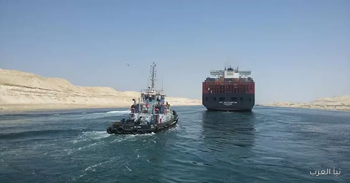 خبراء يؤكدون: توقف الحرب في غزة يعزز إيرادات قناة السويس تدريجيًا